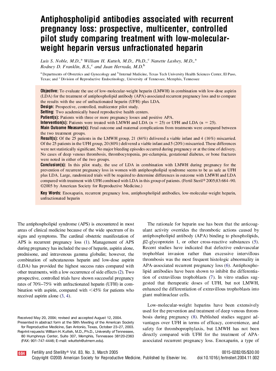 Antiphospholipid antibodies associated with recurrent pregnancy loss: Prospective, multicenter, controlled pilot study comparing treatment with low-molecular-weight heparin versus unfractionated heparin