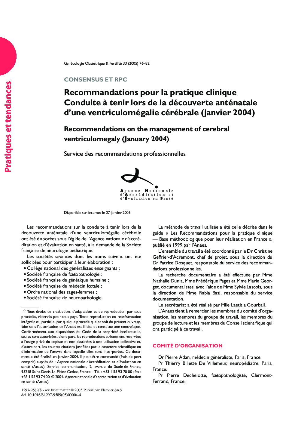 Recommandations pour la pratique clinique Conduite Ã  tenir lors de la découverte anténatale d'une ventriculomégalie cérébrale (janvier 2004)