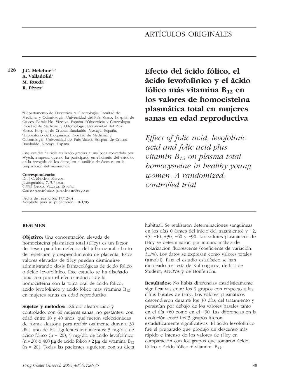 Efecto del ácido fólico, el ácido levofolÃ­nico y el ácido fólico más vitamina B12 en los valores de homocisteÃ­na plasmática total en mujeres sanas en edad reproductiva