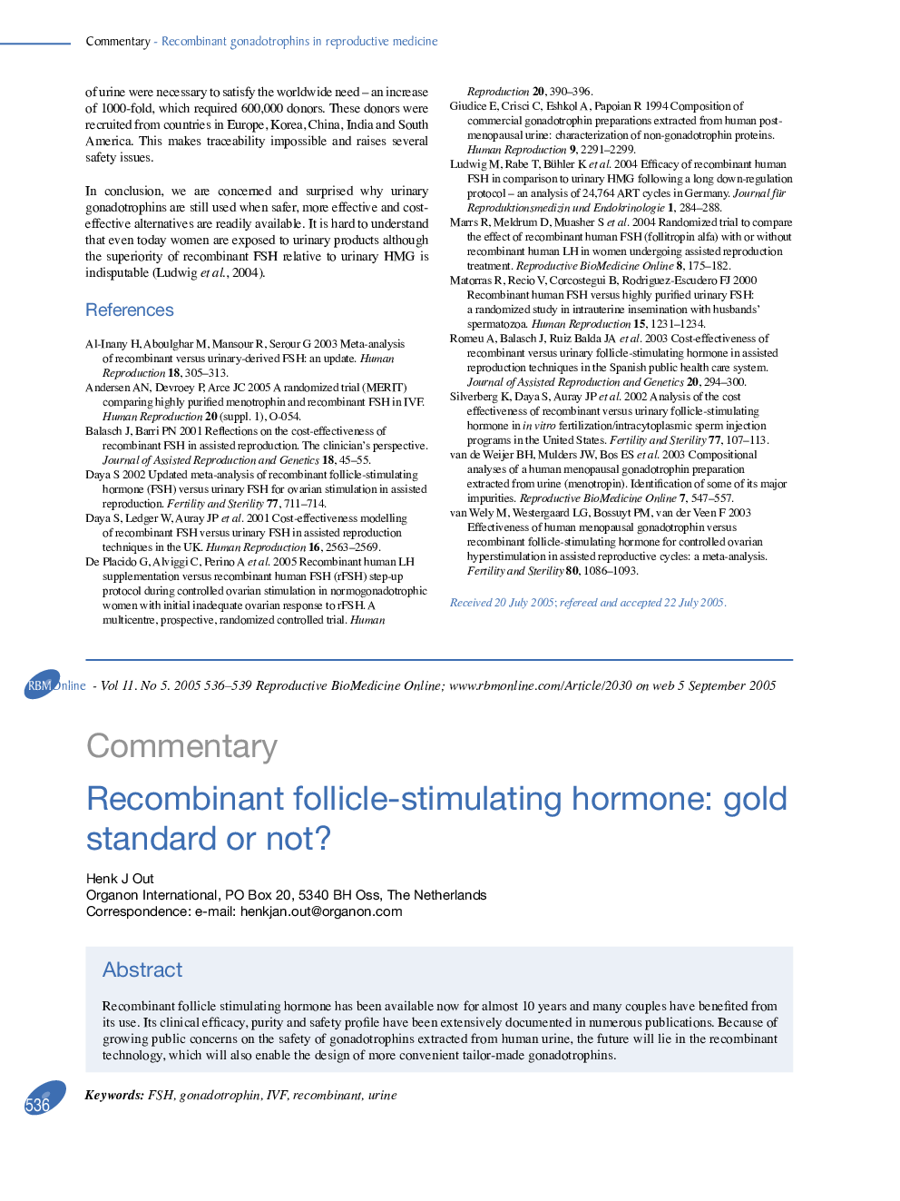 Recombinant follicle-stimulating hormone: gold standard or not?