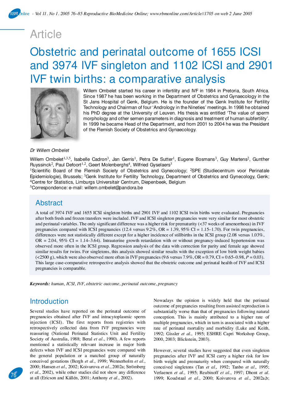 Obstetric and perinatal outcome of 1655 ICSI and 3974 IVF singleton and 1102 ICSI and 2901 IVF twin births: a comparative analysis