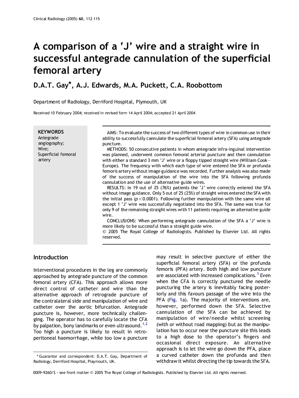 A comparison of a 'J' wire and a straight wire in successful antegrade cannulation of the superficial femoral artery