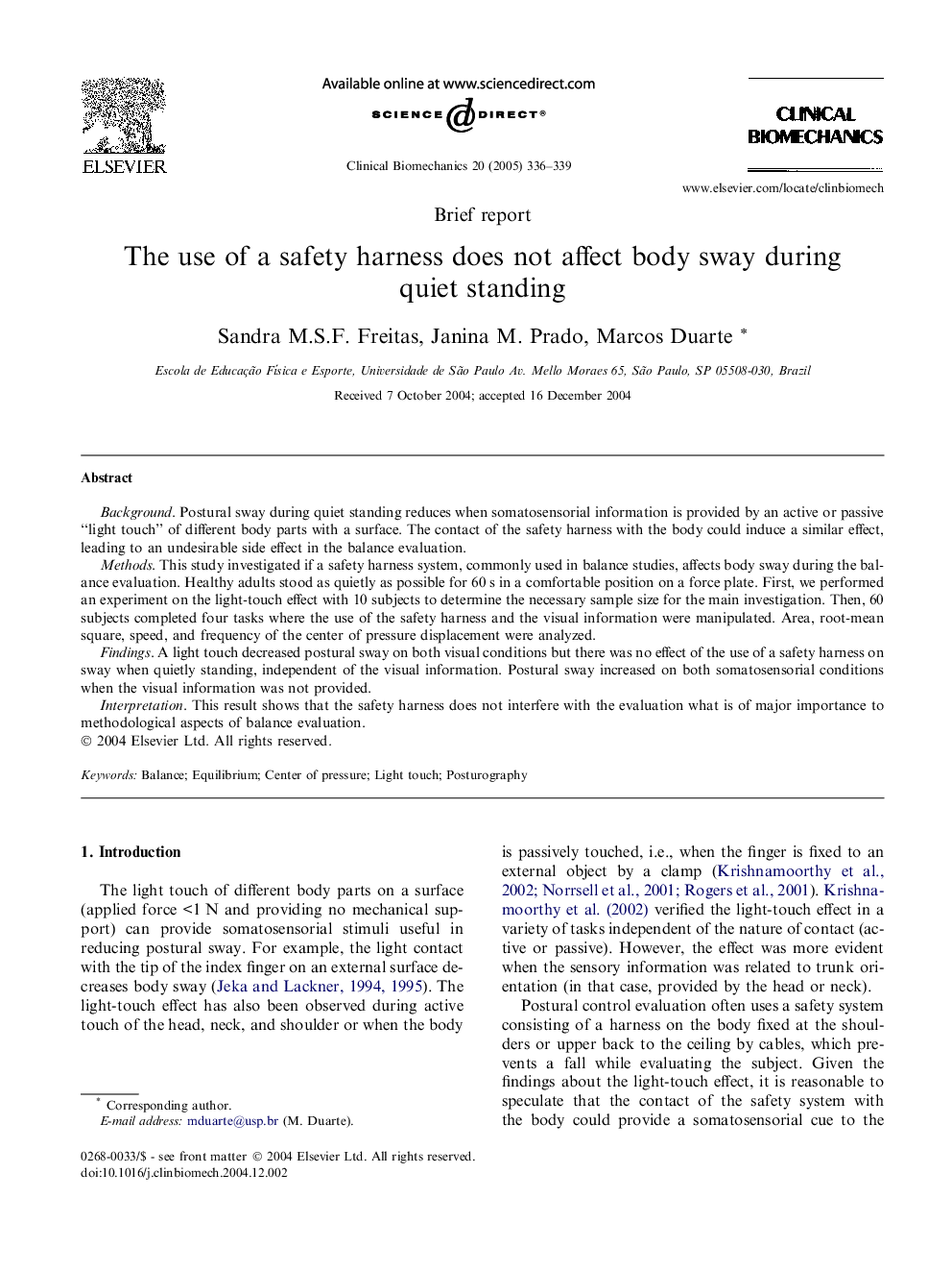 The use of a safety harness does not affect body sway during quiet standing