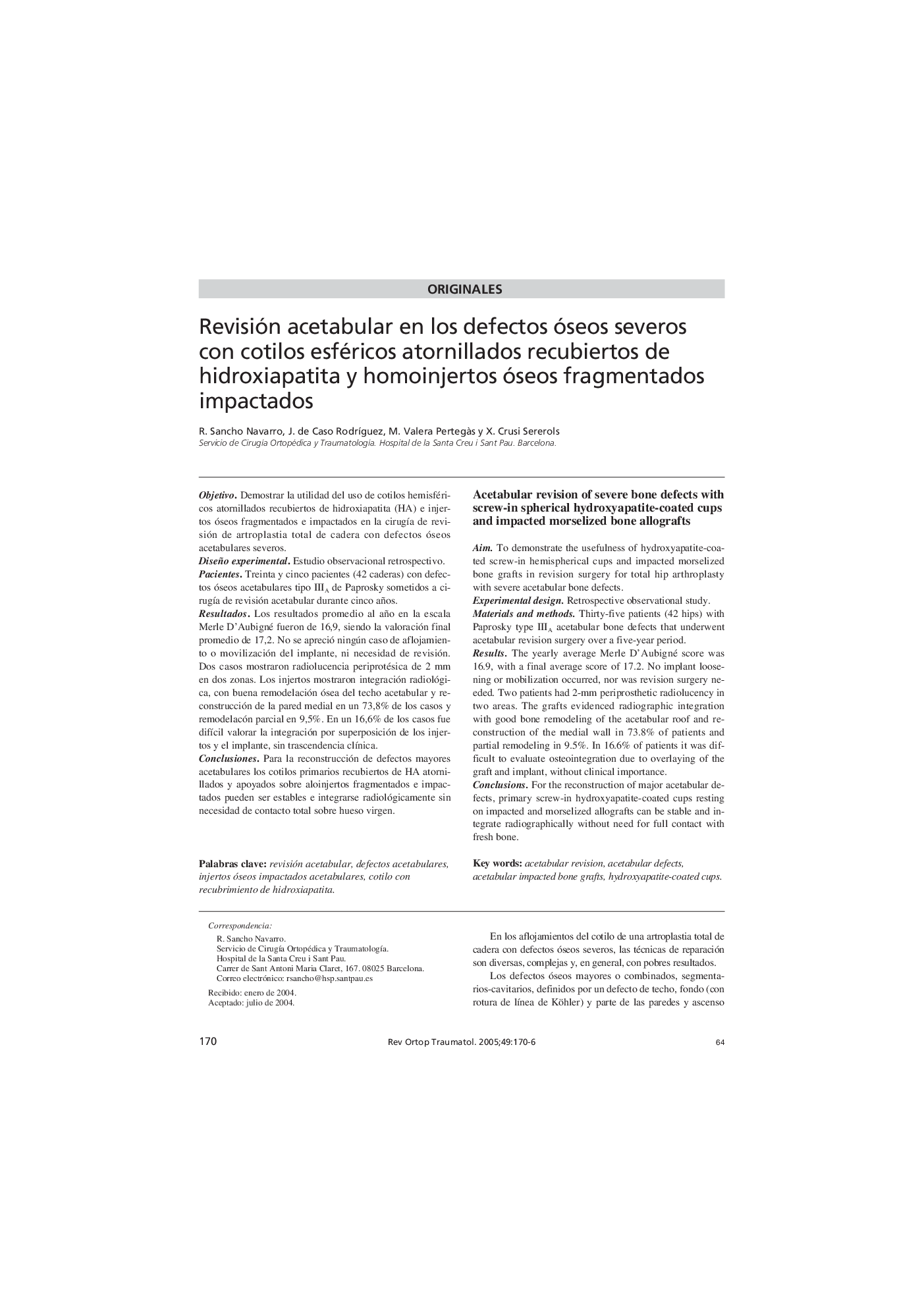 Revisión acetabular en los defectos óseos severos con cotilos esféricos atornillados recubiertos de hidroxiapatita y homoinjertos óseos fragmentados impactados