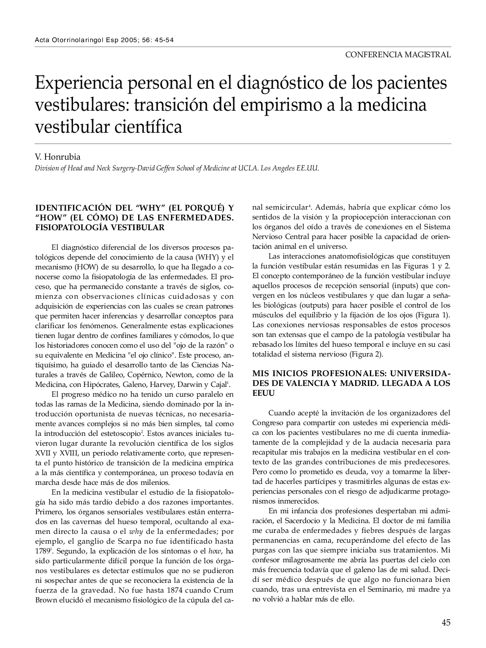 Experiencia personal en el diagnóstico de los pacientes vestibulares: transición del empirismo a la medicina vestibular cientÃ­fica