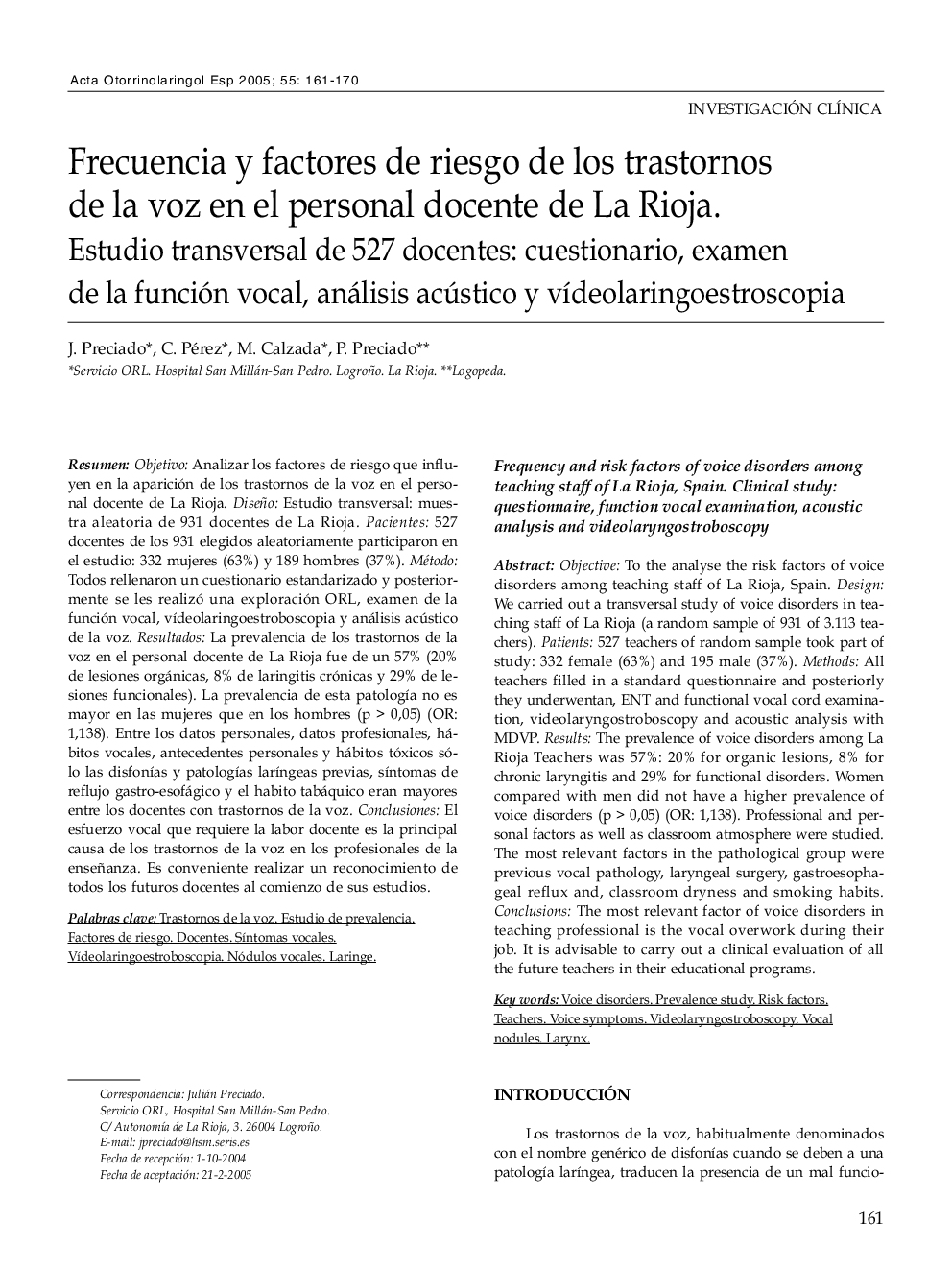 Frecuencia y factores de riesgo de los trastornos de la voz en el personal docente de La Rioja. Estudio transversal de 527 docentes: cuestionario, examen de la función vocal, análisis acústico y vÃ­deolaringoestroscopia