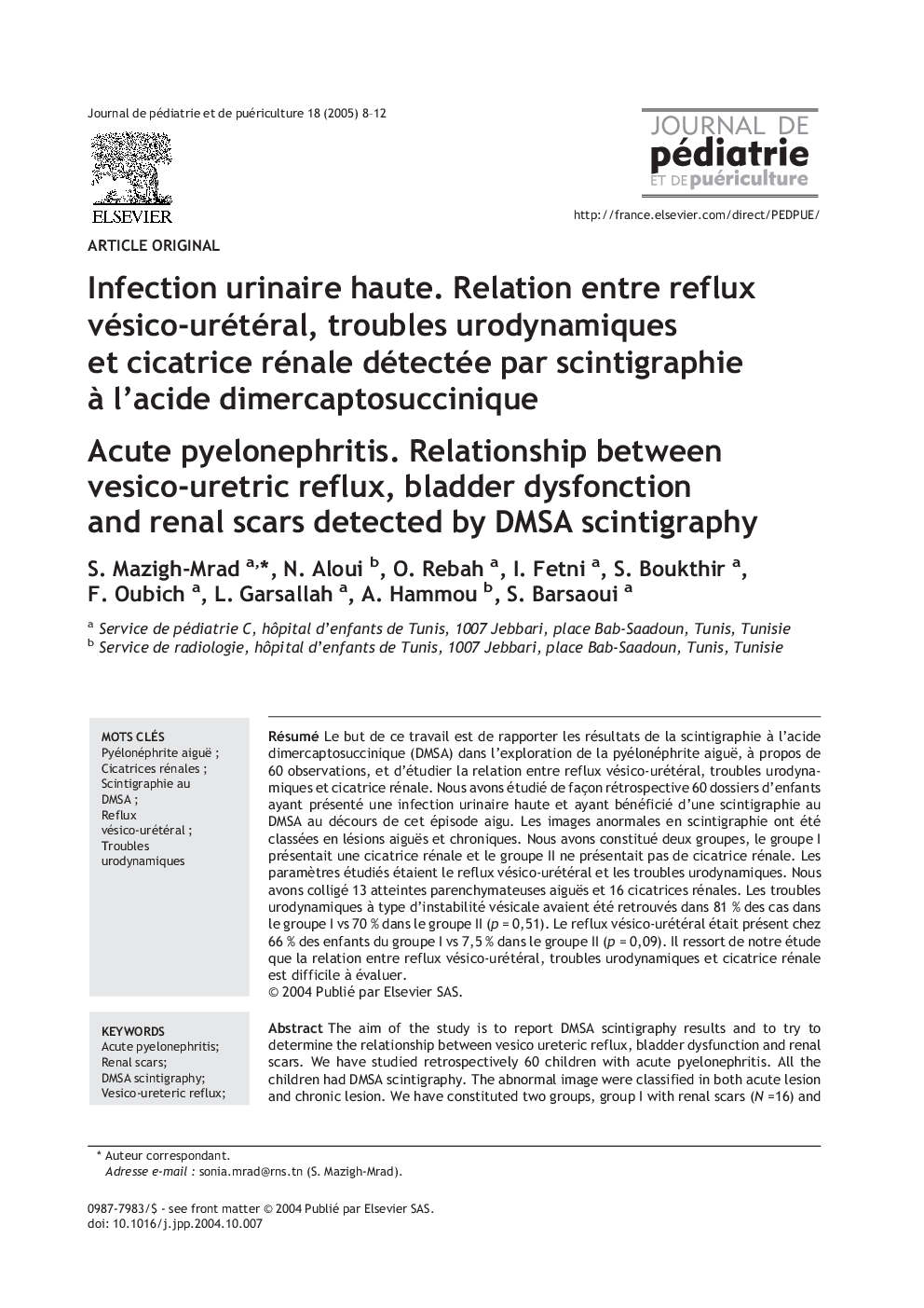 Infection urinaire haute. Relation entre reflux vésico-urétéral, troubles urodynamiques et cicatrice rénale détectée par scintigraphie Ã  l'acide dimercaptosuccinique