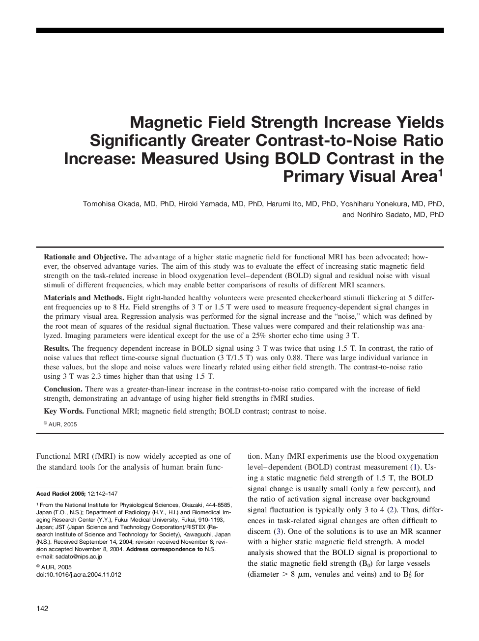 Magnetic field strength increase yields significantly greater contrast-to-noise ratio increase: Measured using BOLD contrast in the primary visual area1