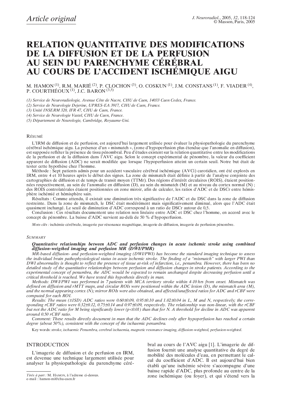 Relation quantitative des modifications de la diffusion et de la perfusion au sein du parenchyme cérébral au cours de l'accident ischémique aigu