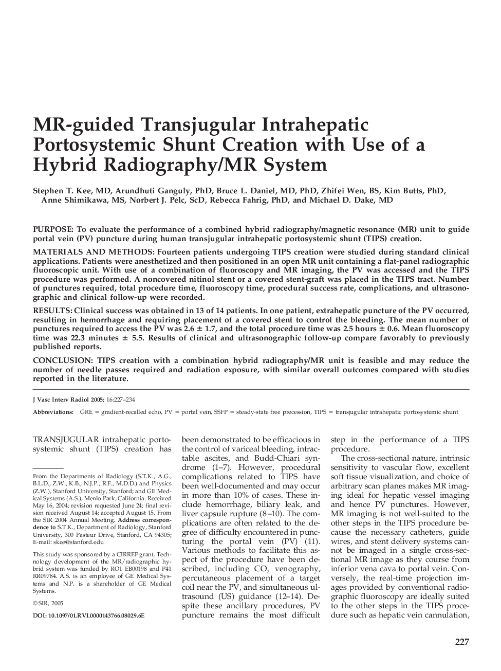 MR-guided Transjugular Intrahepatic Portosystemic Shunt Creation with Use of a Hybrid Radiography/MR System