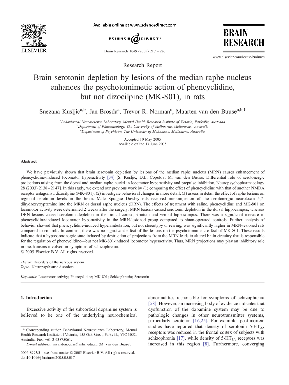 Brain serotonin depletion by lesions of the median raphe nucleus enhances the psychotomimetic action of phencyclidine, but not dizocilpine (MK-801), in rats