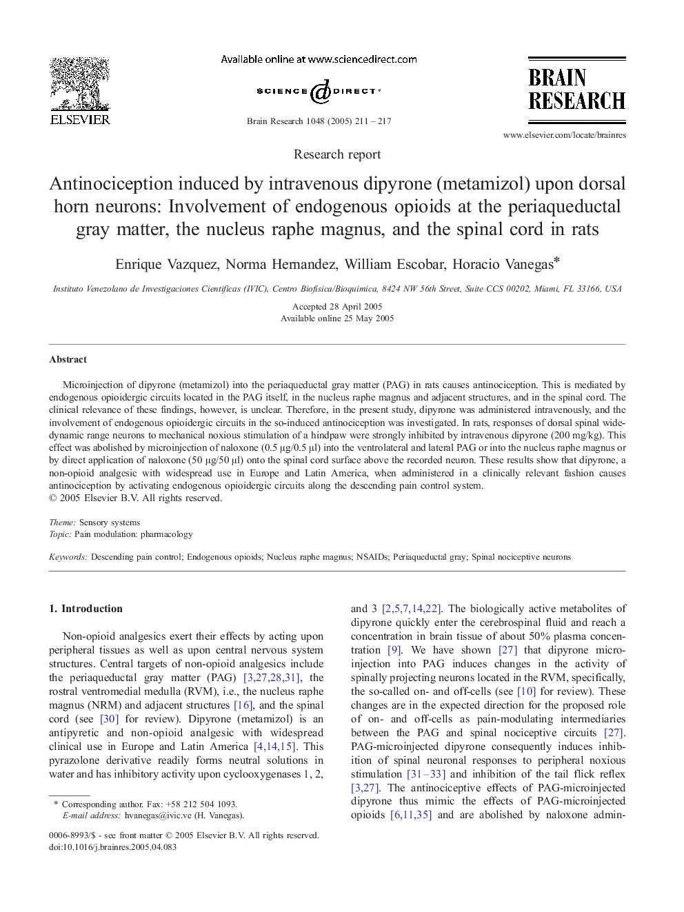 Antinociception induced by intravenous dipyrone (metamizol) upon dorsal horn neurons: Involvement of endogenous opioids at the periaqueductal gray matter, the nucleus raphe magnus, and the spinal cord in rats