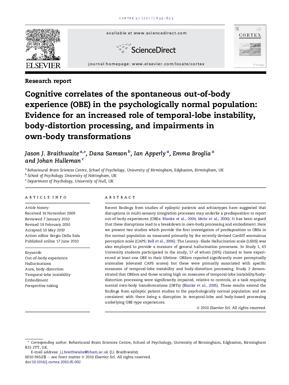 Cognitive correlates of the spontaneous out-of-body experience (OBE) in the psychologically normal population: Evidence for an increased role of temporal-lobe instability, body-distortion processing, and impairments in own-body transformations