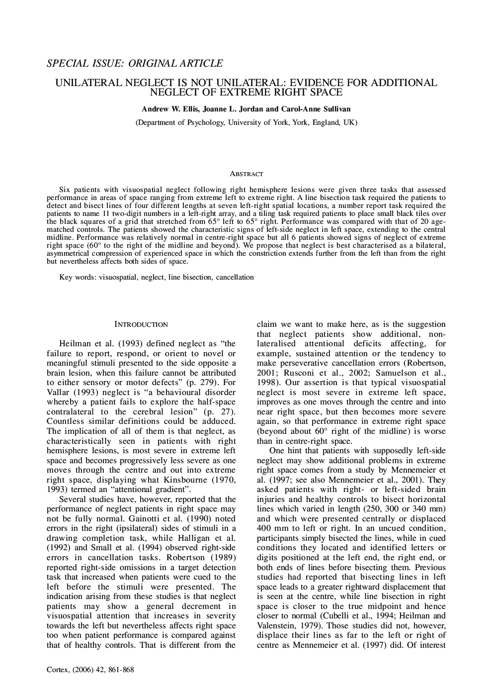 Unilateral Neglect is not Unilateral: Evidence for Additional Neglect of Extreme Right Space