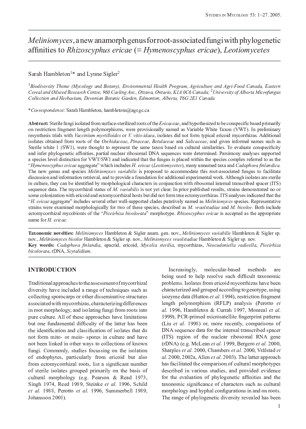 Meliniomyces, a new anamorph genus for root-associated fungi with phylogenetic affinities to Rhizoscyphus ericae (â¡ Hymenoscyphus ericae), Leotiomycetes