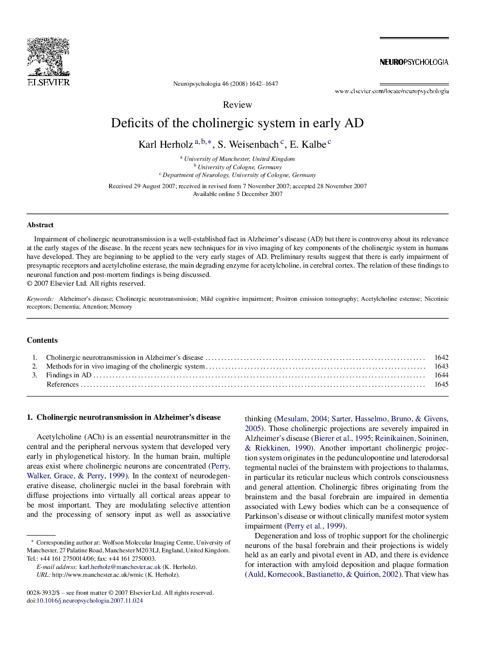 Deficits of the cholinergic system in early AD