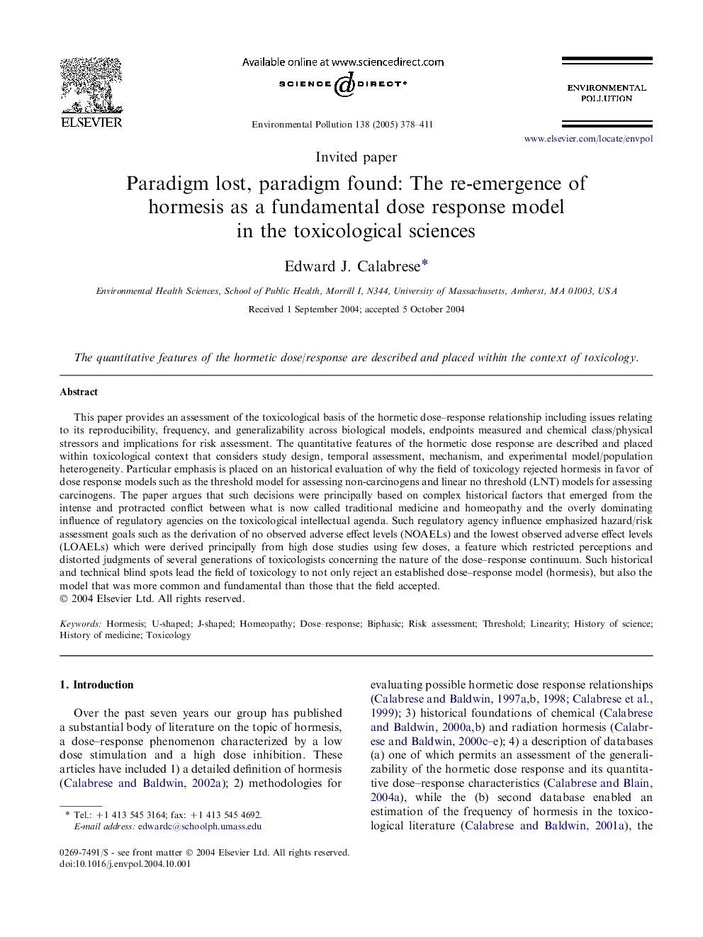 Paradigm lost, paradigm found: The re-emergence of hormesis as a fundamental dose response model in the toxicological sciences