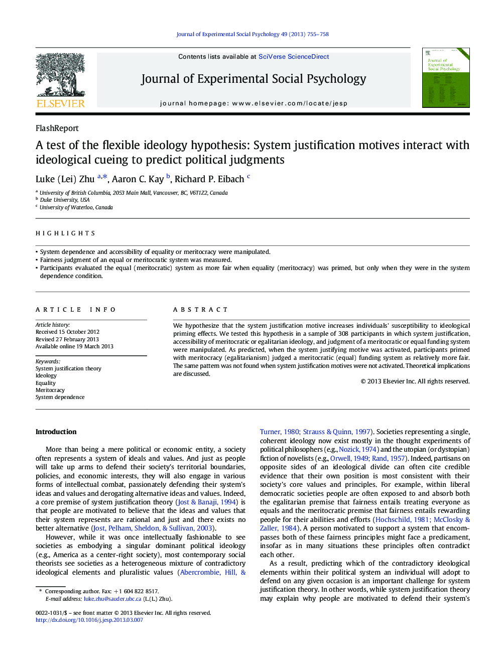 A test of the flexible ideology hypothesis: System justification motives interact with ideological cueing to predict political judgments