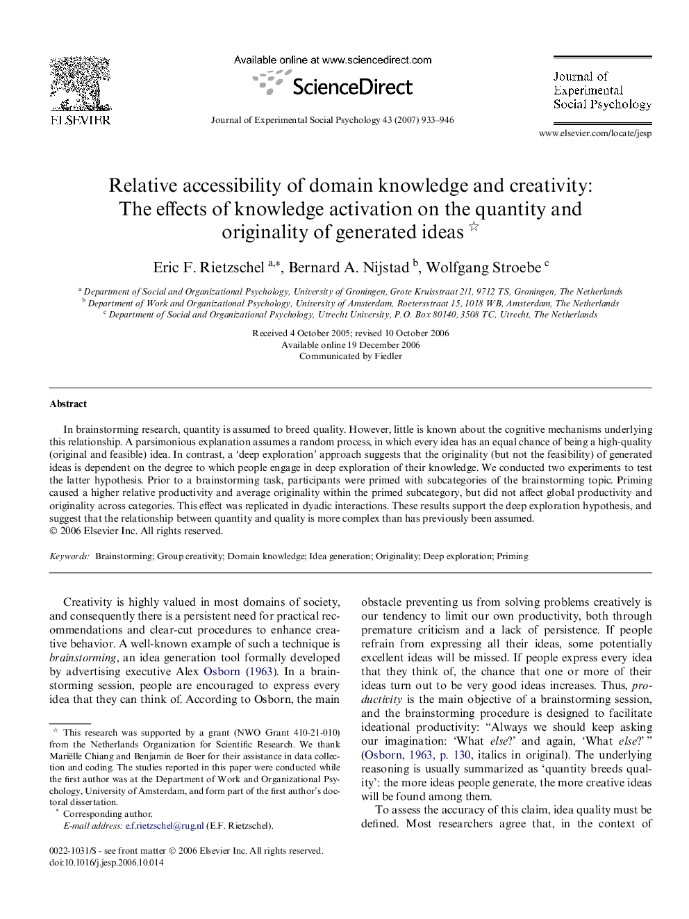 Relative accessibility of domain knowledge and creativity: The effects of knowledge activation on the quantity and originality of generated ideas 