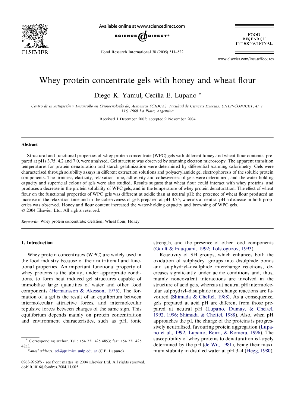 Whey protein concentrate gels with honey and wheat flour