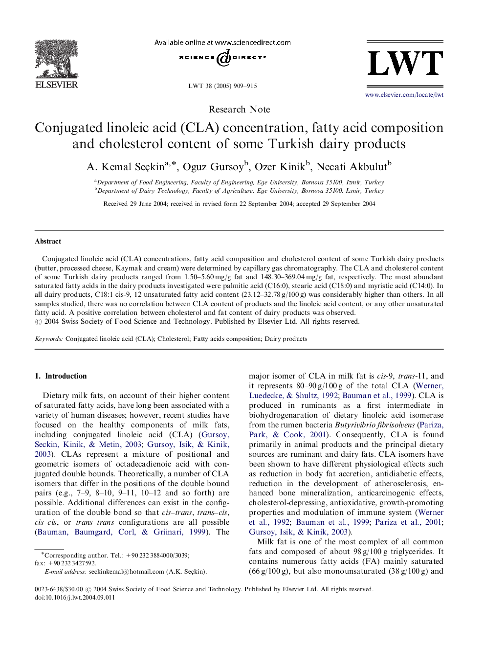 Conjugated linoleic acid (CLA) concentration, fatty acid composition and cholesterol content of some Turkish dairy products