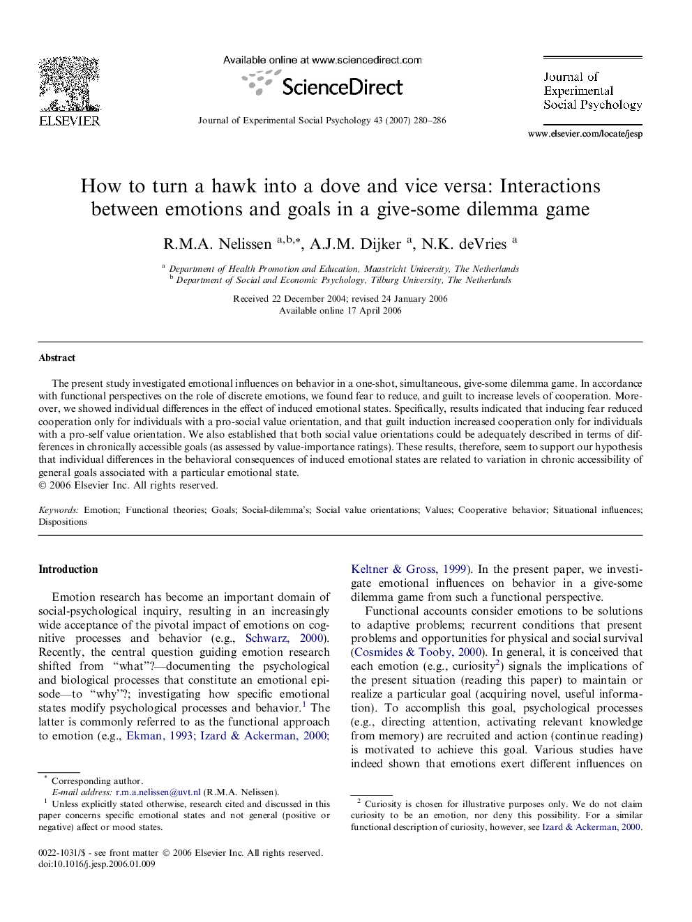 How to turn a hawk into a dove and vice versa: Interactions between emotions and goals in a give-some dilemma game