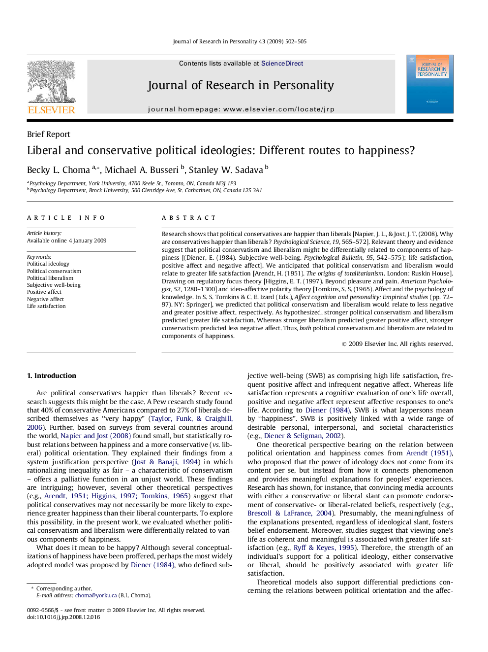 Liberal and conservative political ideologies: Different routes to happiness?