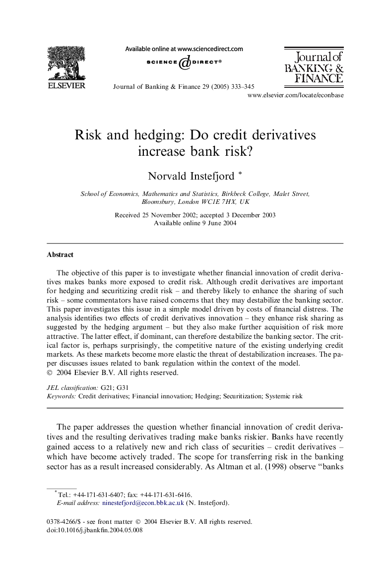 Risk and hedging: Do credit derivatives increase bank risk?
