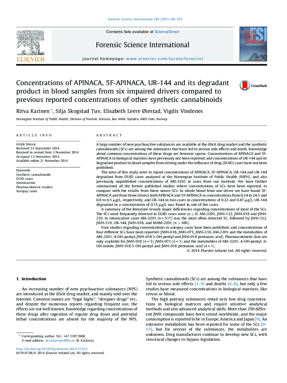 Concentrations of APINACA, 5F-APINACA, UR-144 and its degradant product in blood samples from six impaired drivers compared to previous reported concentrations of other synthetic cannabinoids