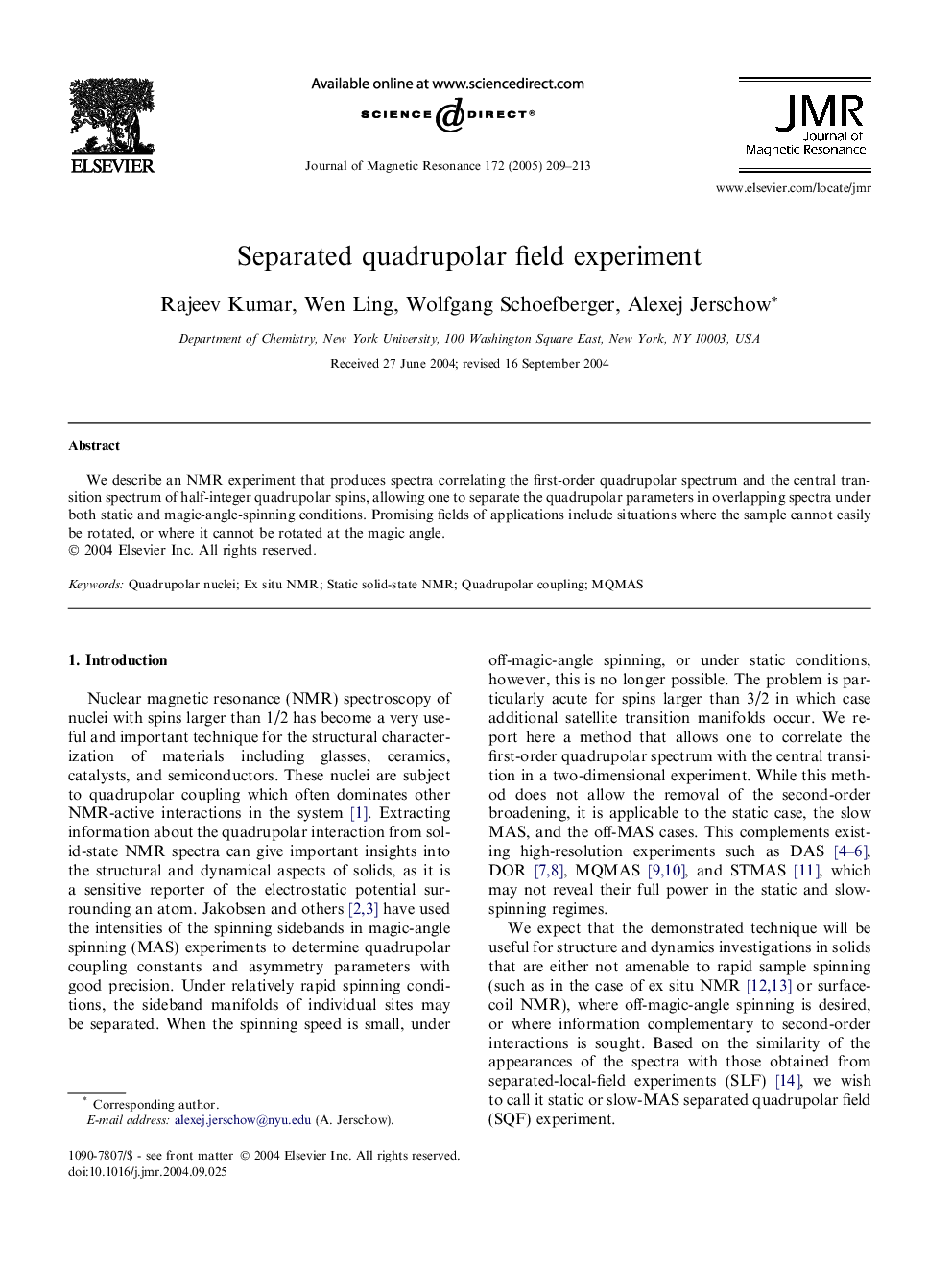 Separated quadrupolar field experiment