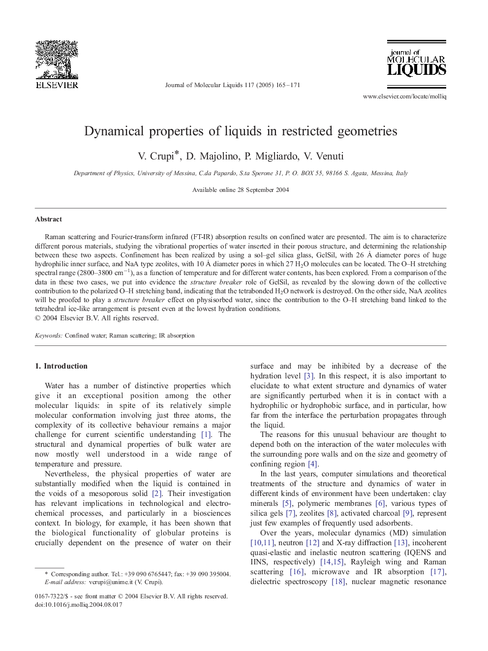 Dynamical properties of liquids in restricted geometries