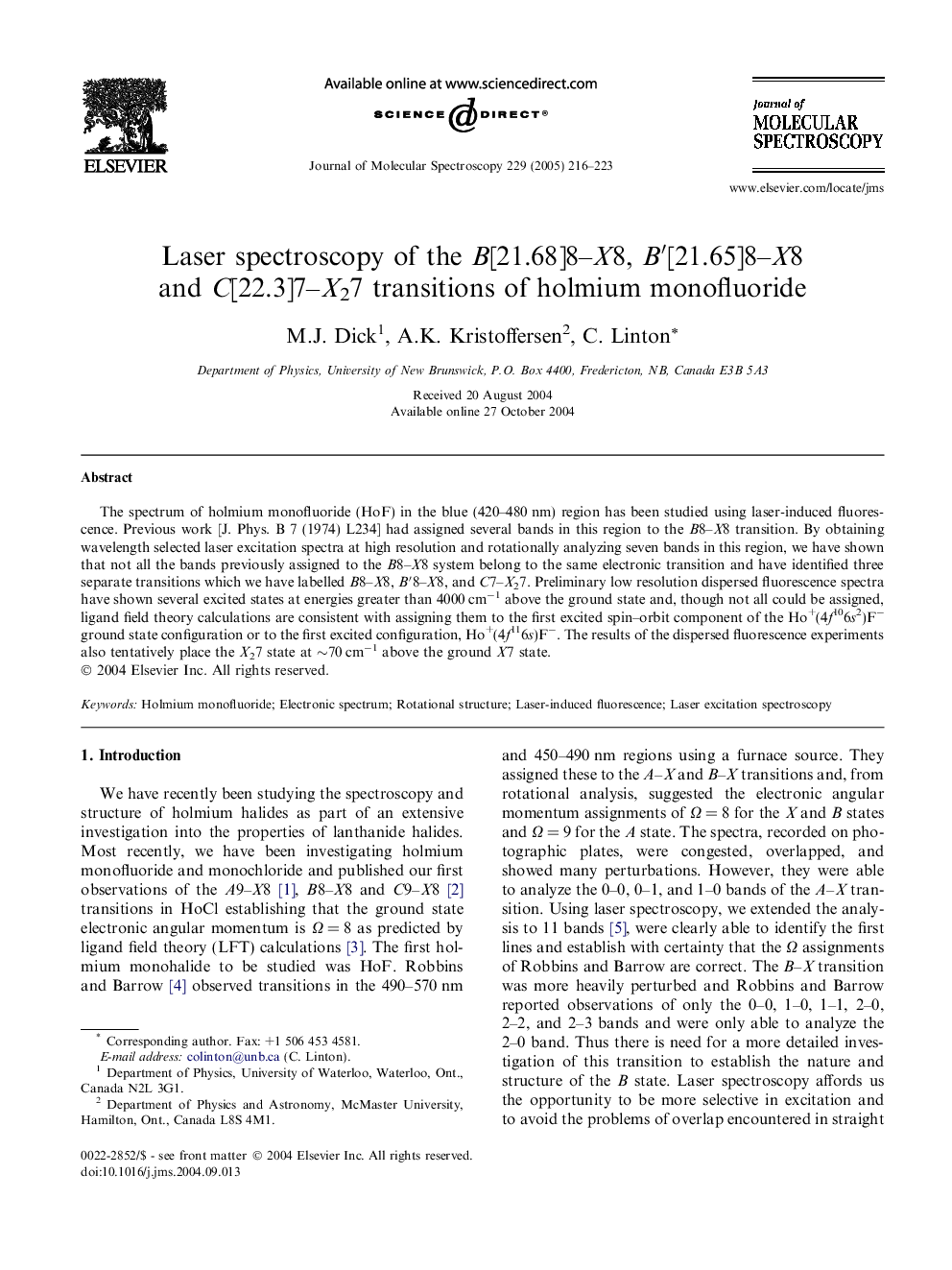 Laser spectroscopy of the B[21.68]8-X8, Bâ²[21.65]8-X8 and C[22.3]7-X27 transitions of holmium monofluoride