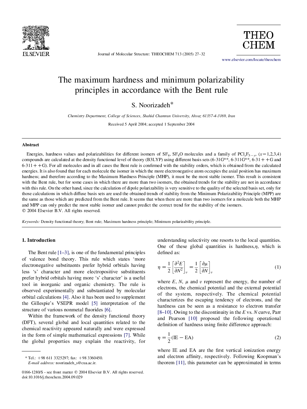 The maximum hardness and minimum polarizability principles in accordance with the Bent rule