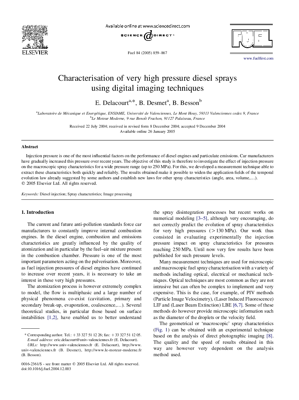 Characterisation of very high pressure diesel sprays using digital imaging techniques