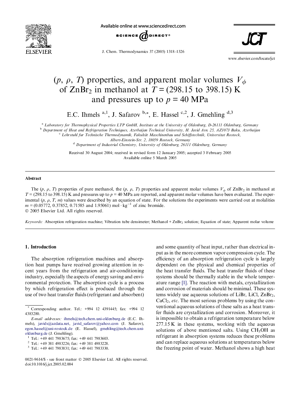 (p, Ï, T) properties, and apparent molar volumes VÏ of ZnBr2 in methanol at TÂ =Â (298.15 to 398.15)Â K and pressures up to pÂ =Â 40Â MPa