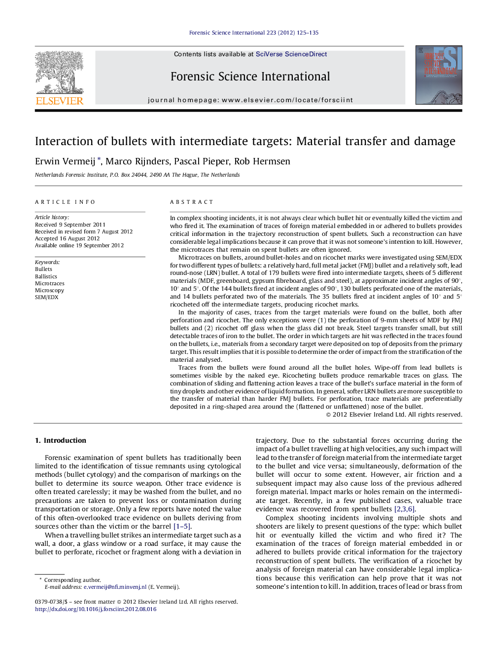 Interaction of bullets with intermediate targets: Material transfer and damage