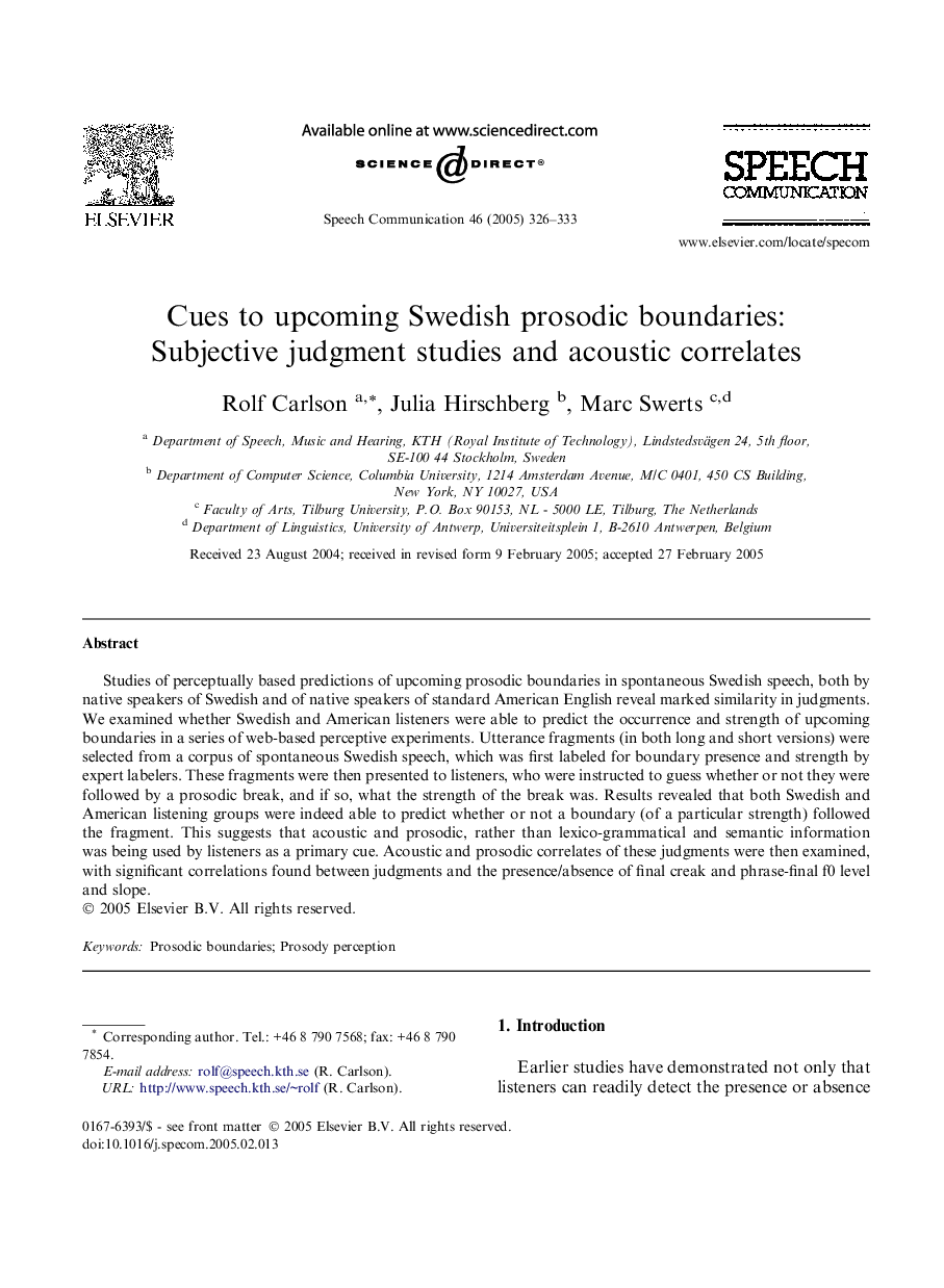 Cues to upcoming Swedish prosodic boundaries: Subjective judgment studies and acoustic correlates
