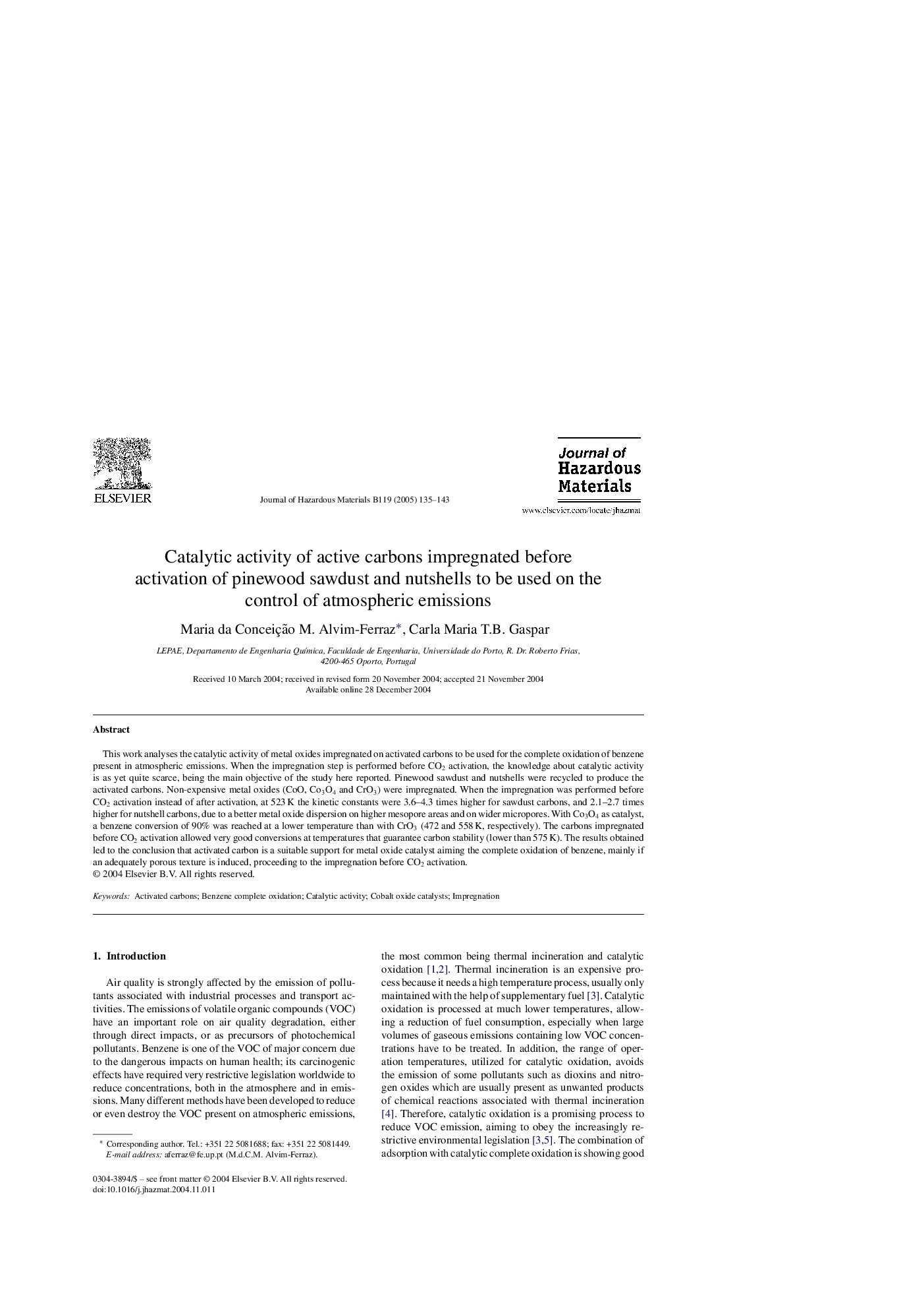 Catalytic activity of active carbons impregnated before activation of pinewood sawdust and nutshells to be used on the control of atmospheric emissions