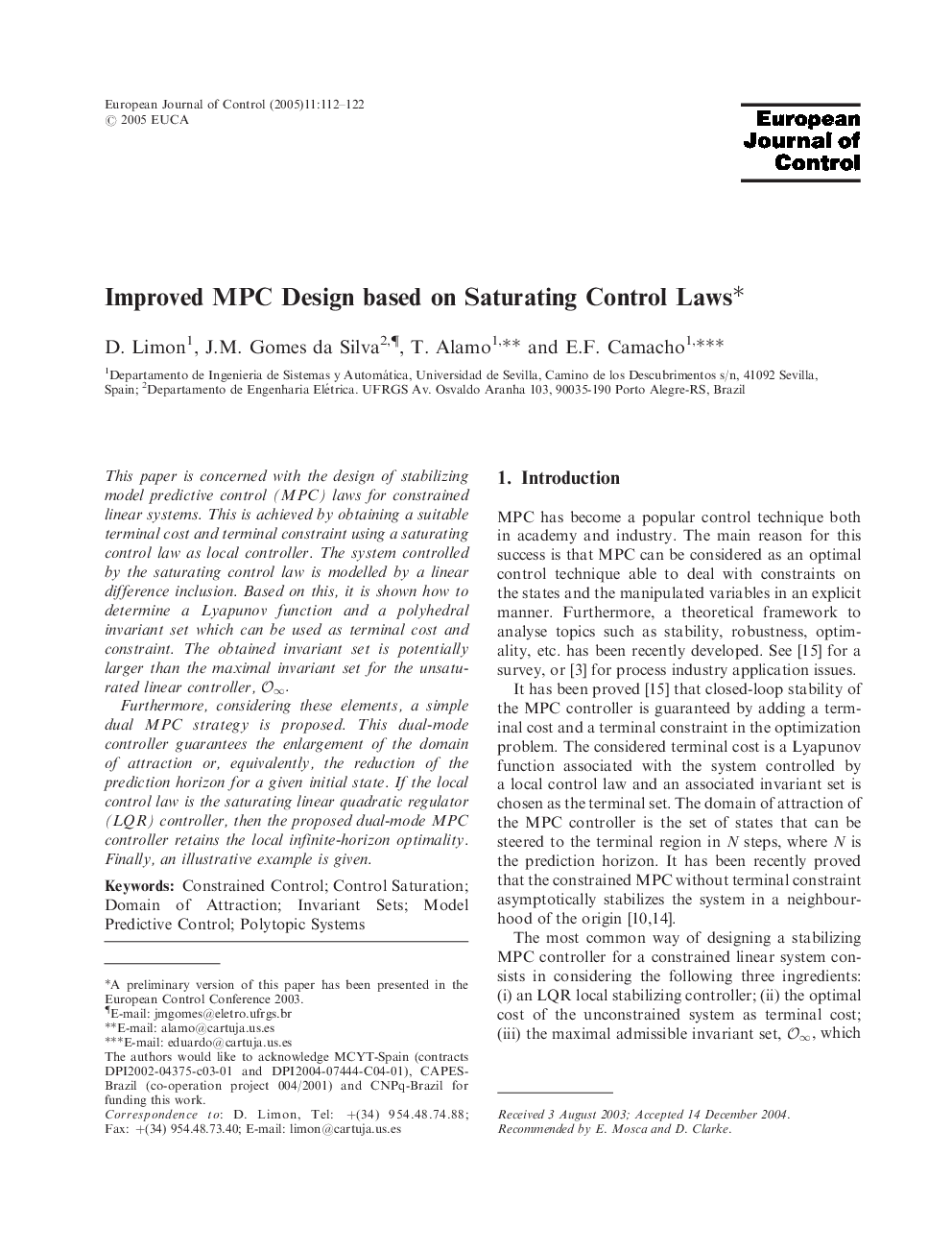 Improved MPC Design based on Saturating Control Laws*