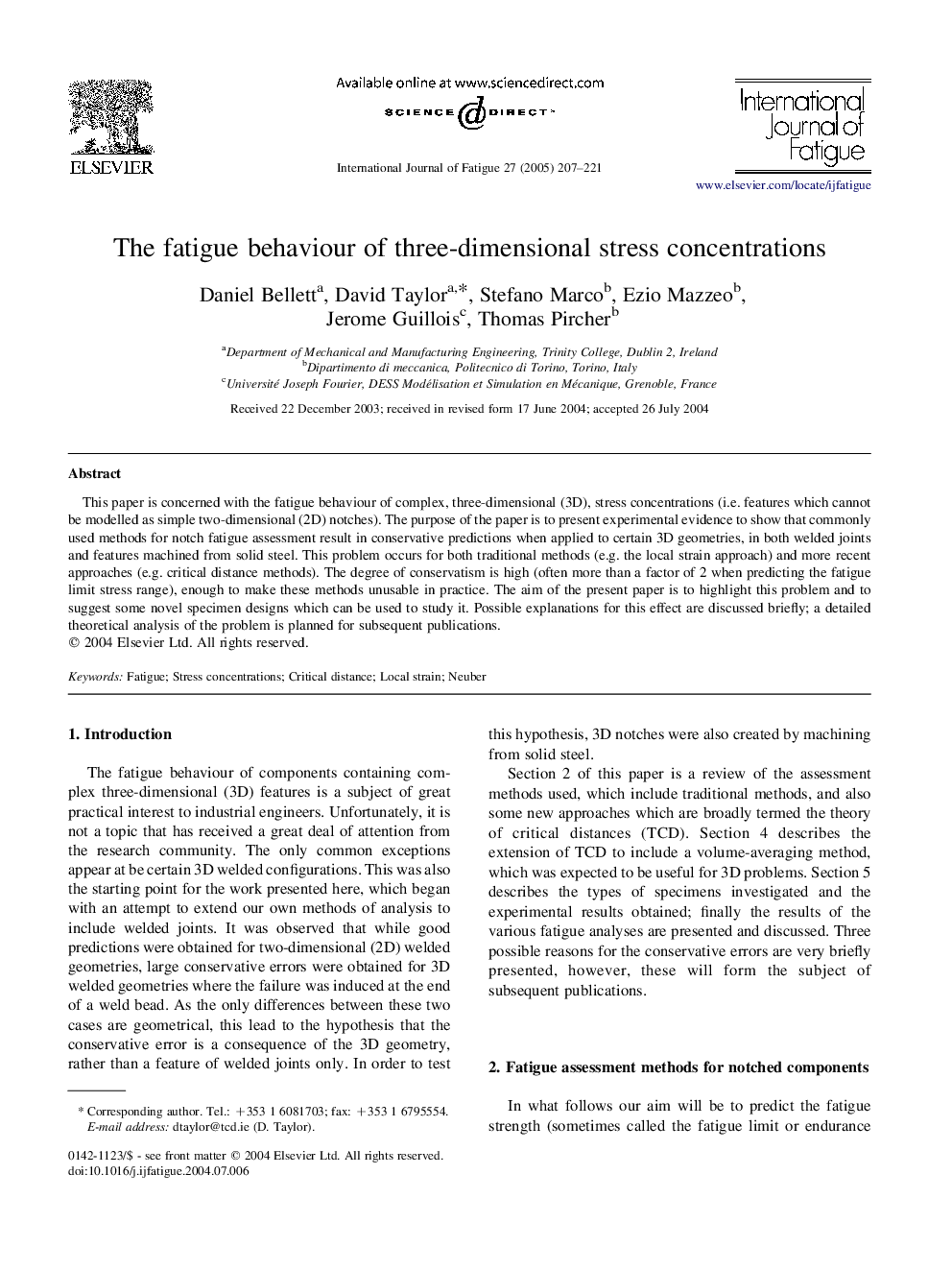 The fatigue behaviour of three-dimensional stress concentrations