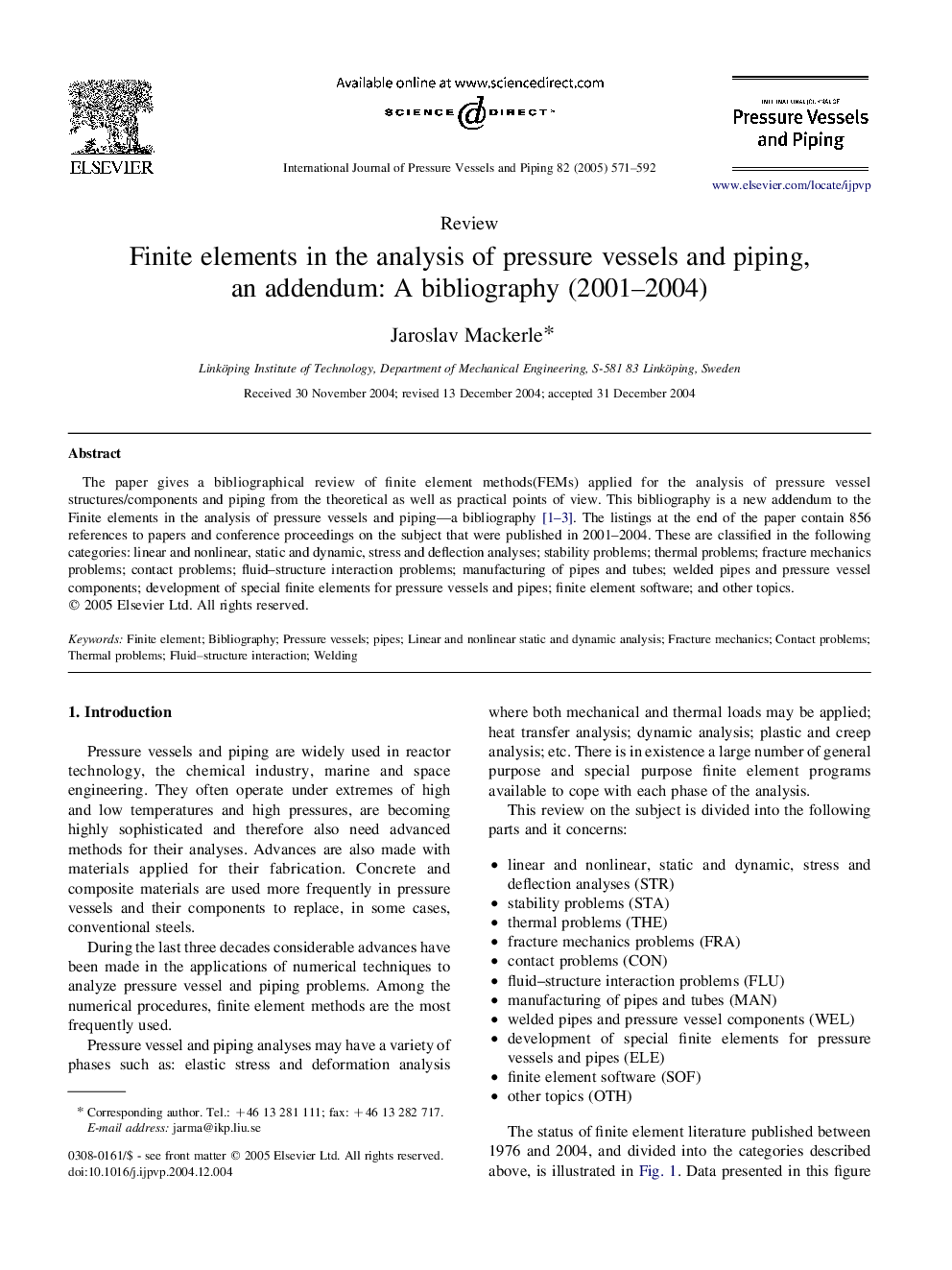 Finite elements in the analysis of pressure vessels and piping, an addendum: A bibliography (2001-2004)