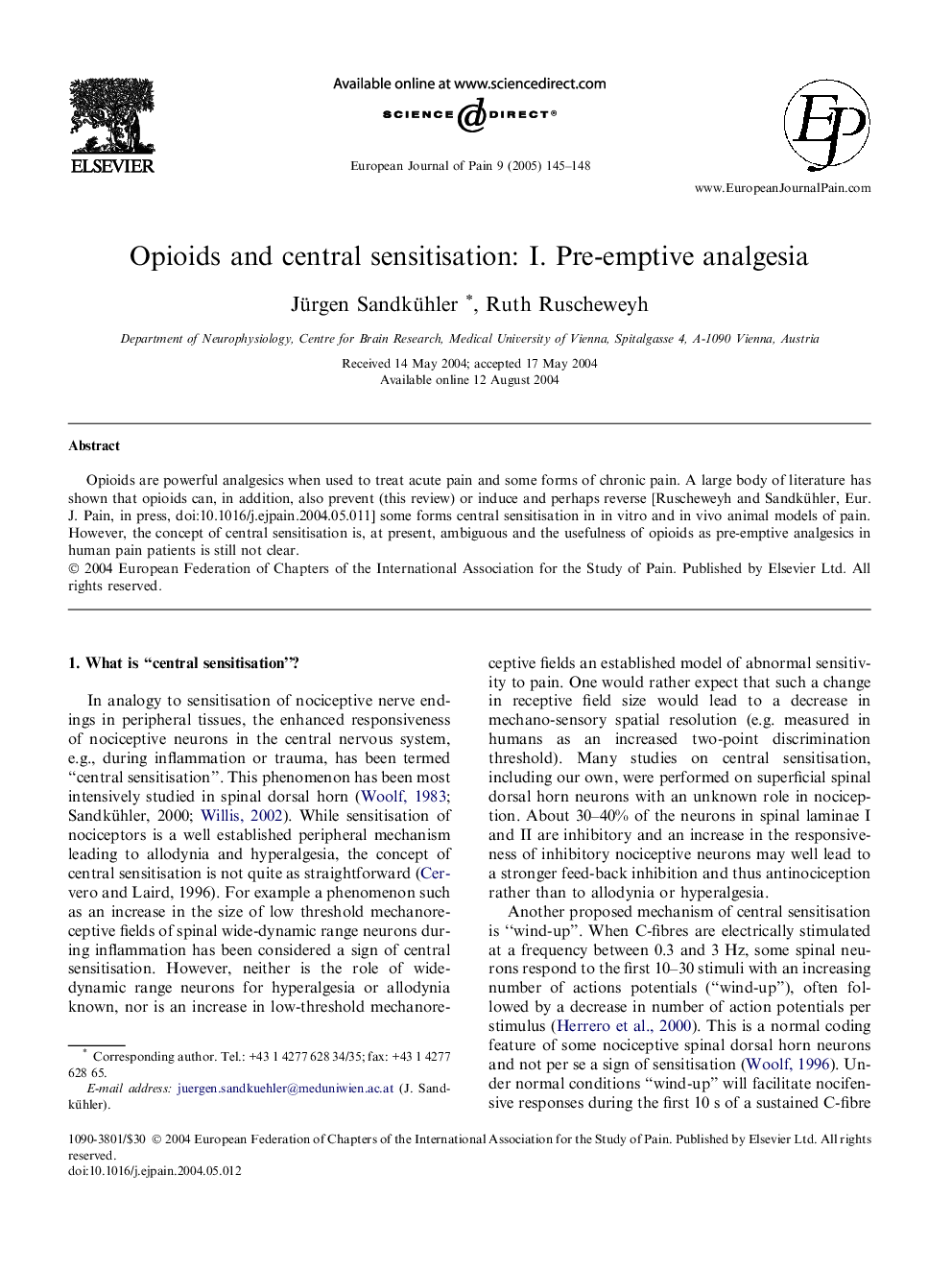 Opioids and central sensitisation: I. Pre-emptive analgesia