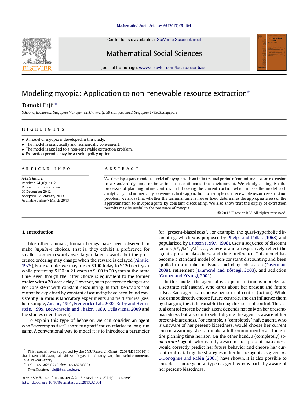 Modeling myopia: Application to non-renewable resource extraction