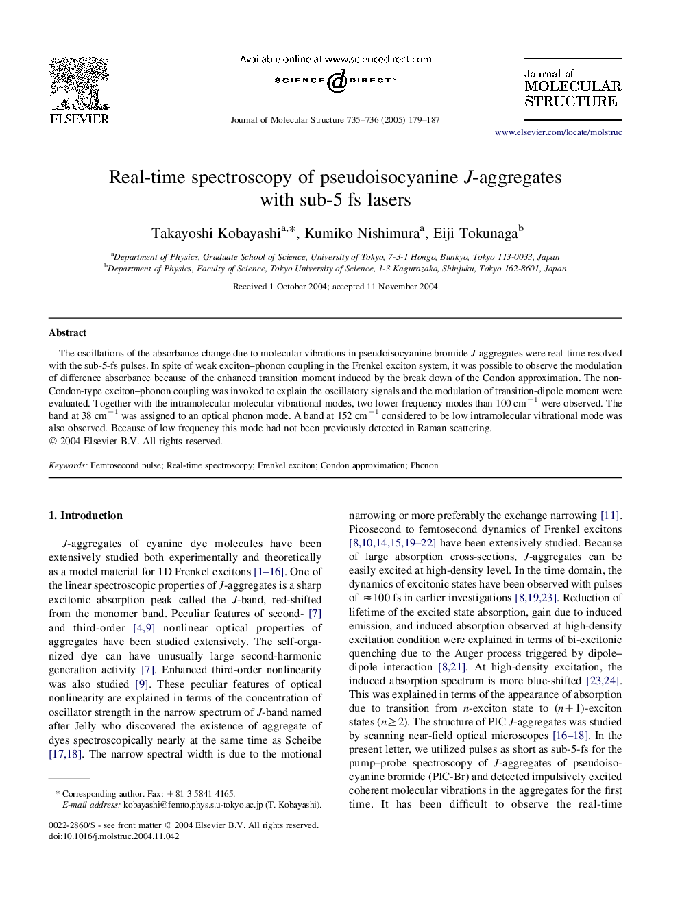 Real-time spectroscopy of pseudoisocyanine J-aggregates with sub-5Â fs lasers