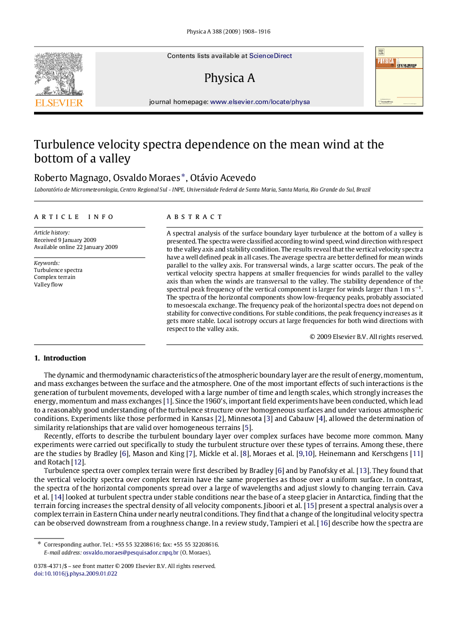 Turbulence velocity spectra dependence on the mean wind at the bottom of a valley