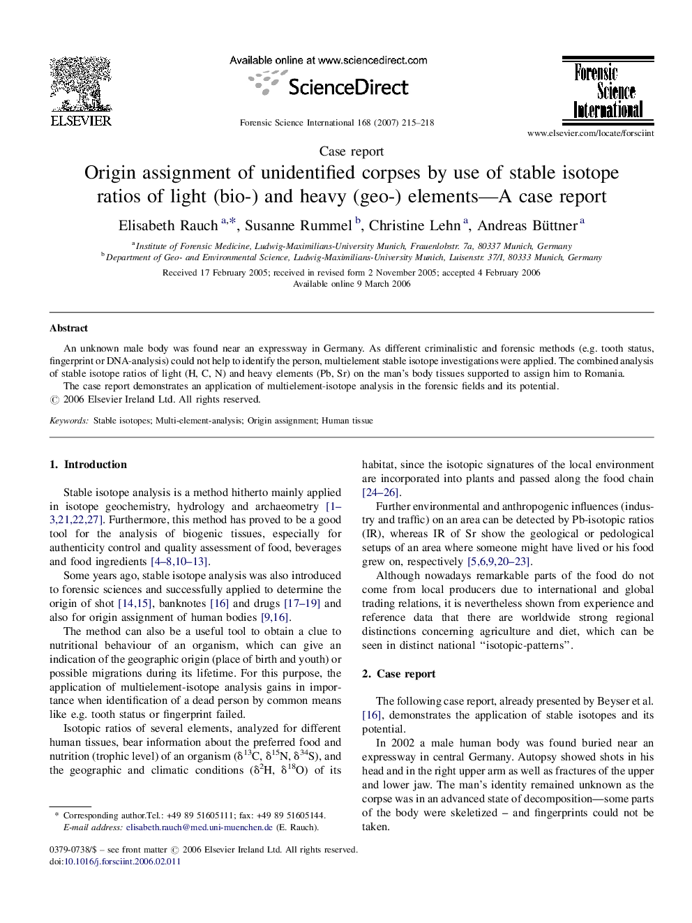 Origin assignment of unidentified corpses by use of stable isotope ratios of light (bio-) and heavy (geo-) elements—A case report