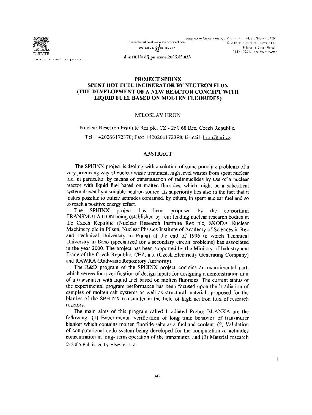 Project SPHINX spent hot fuel incinerator by neutron flux (the development of a new reactor concept with liquid fuel based on molten fluorides)