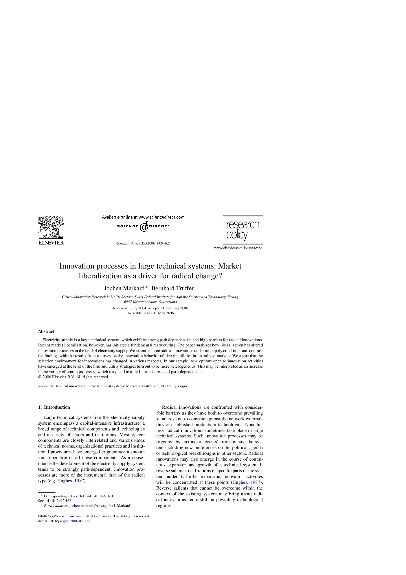 Innovation processes in large technical systems: Market liberalization as a driver for radical change?