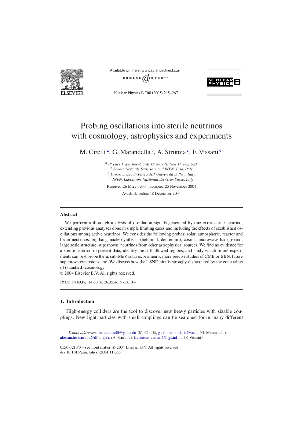 Probing oscillations into sterile neutrinos with cosmology, astrophysics and experiments