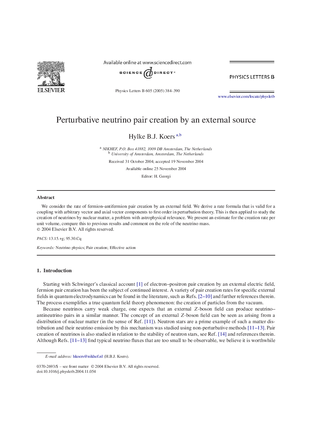 Perturbative neutrino pair creation by an external source